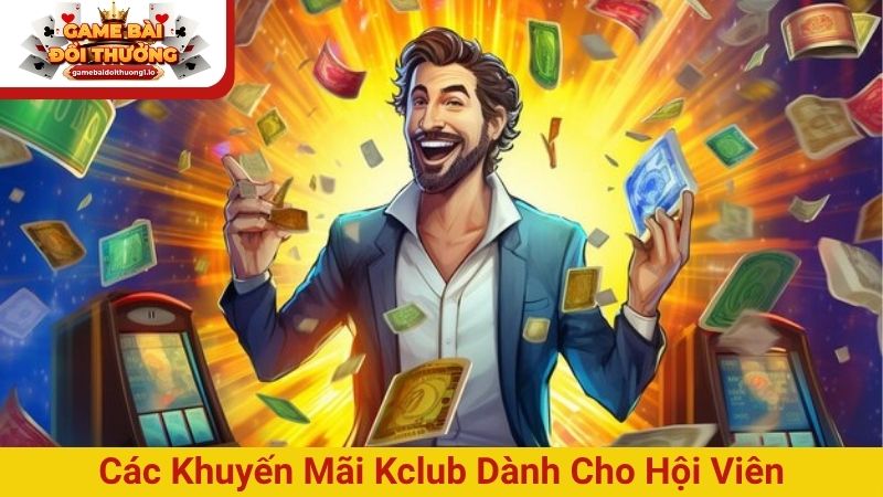 Các khuyến mãi Kclub dành cho hội viên