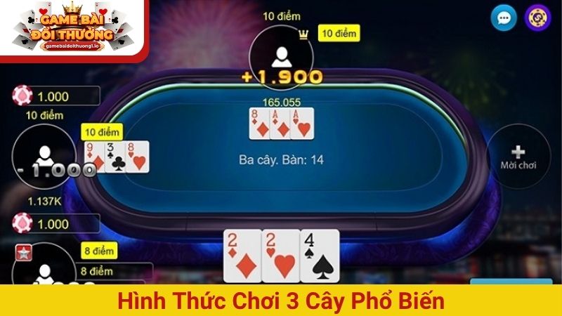 Hình thức chơi 3 cây phổ biến
